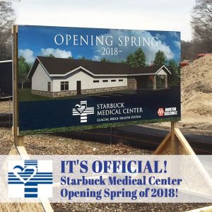 Billboard showing exterior of the Starbuck Medical Center. Opening Spring 2018. It's Official! Starbuck Medical Center Opening Spring of 2018.